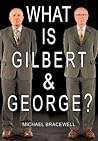 What Is Gilbert & George