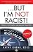 ...But I'm Not Racist! by Kathy Obear