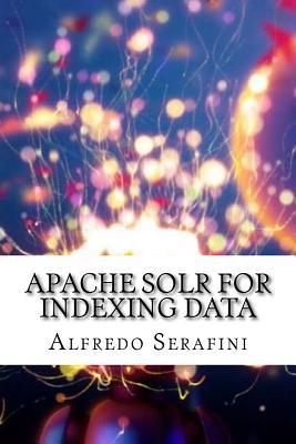 Apache Solr for Indexing Data