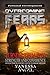 Overcoming Fears: Turning Them into Strength and Confidence (Personal Development Book) The Ultimate Guide: Anxieties & Phobias, How to Be Happy, Feeling Good, Self Esteem, Positive Thinking