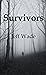 Survivors