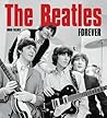 The Beatles Forever (Pop, Rock & Entertainment) The Beatles Forever (Pop, Rock & Entertainment)