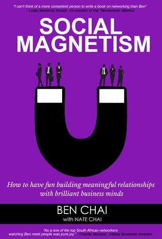 Social Magnetism: How to Have Fun Building Meaningful Relationships with Brilliant Business Minds (ebook)
