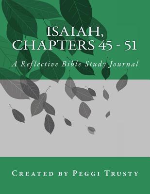 Isaiah, Chapters 45 - 51: A Reflective Bible Study Journal (isaiah | the reflective bible study journals)