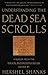 Understanding the Dead Sea Scrolls: A Reader from the Biblical Archaeology Review