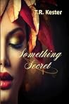 Something Secret (Something Series) (Volume 2)