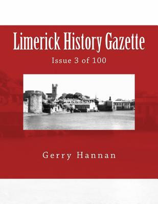 Limerick History Gazette: Issue 3 of 100