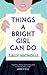 Things a Bright Girl Can Do
