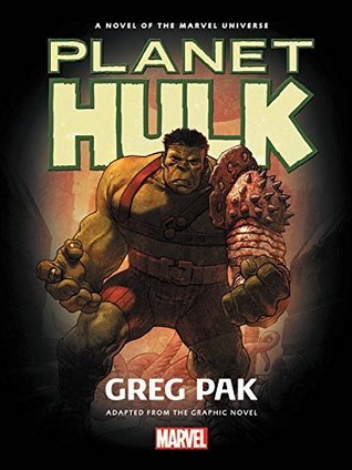 Hulk: Planet Hulk Prose Novel (Kindle Edition)