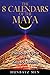 The 8 Calendars of the Maya: The Pleiadian Cycle and the Key to Destiny