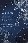 Women Writing Fancy: Authorship and Autonomy from 1611 to 1812
