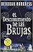 El Descubrimiento de Las Brujas by Deborah Harkness El Descubrimiento de Las Brujas by Deborah Harkness