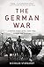 The German War by Nicholas Stargardt