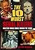 The 10 Worst Serial Killers: Monsters Whose Crimes Shocked the World