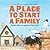 A Place to Start a Family: Poems About Creatures That Build