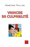VAINCRE SA CULPABILITE VAINCRE SA CULPABILITE
