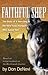 Faithful Shep: The Story of a Hero Dog and the Texas Rangers Who Saved Him: A Novel Based on a True Incident from the Texas Frontier