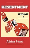 Resentment (Joypolis, #3)