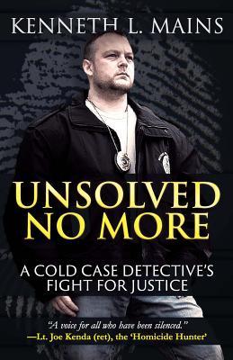 Unsolved No More: A Cold Case Detective's Fight For Justice