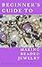 Beginner's Guide to Making ...