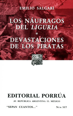 Los Náufragos del Liguria. Devastaciones de los Piratas. (Sepan Cuantos, #517)
