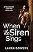 When the Siren Sings