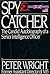 Spy Catcher: The Candid Autobiography of a Senior Intelligence Officer
