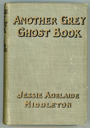 Another Grey Ghost Book, With a Chapter on Prophetic Dreams and a Note on Vampires (Hardcover)