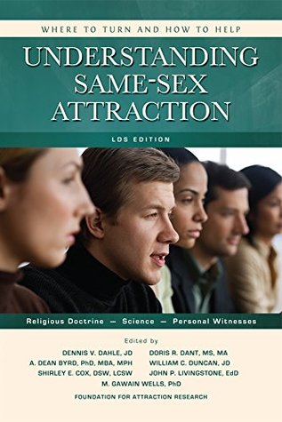 Understanding Same-Sex Attraction: Where to Turn and How to Help (LDS Edition)