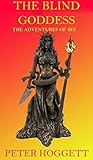 The Blind Goddess (The Adventures of 6ix, #5)