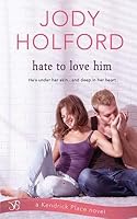 Hate to Love Him (Kendrick Place #3)