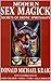 Modern Sex Magick Secrets of Erotic Spirituality by Donald Michael Kraig
