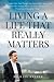 Living A Life That Really M...