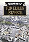 Yok Edilen İstanbul Yok Edilen İstanbul