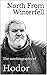 North From Winterfell: The ...