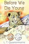 Before We Die Young