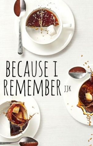because i remember ↠ j.jk