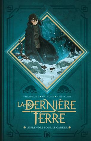La Dernière Terre : Le prendre pour le garder (Hardcover)