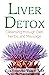 Liver Detox: Cleansing thro...