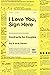 I Love You, Sign Here: Cont...