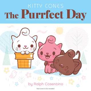 Kitty Cones: The Purrfect Day (Hardcover)