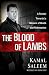 The Blood of Lambs: A Former Terrorist's Memoir of Death and Redemption