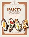 The Artisanal Kitchen: Party Food: Go-To Recipes for Cocktail Parties, Buffets, Sit-Down Dinners, and Holiday Feasts