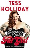 The Not So Subtle Art of Being a Fat Girl by Tess Holliday