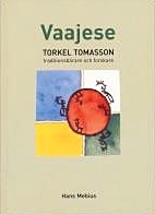 Vaajese: Torkel Tomasson - traditionsbärare och forskare