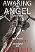 Awaking The Angel Within
