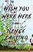 Wish You Were Here by Renee Carlino