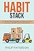 Habit Stack by Philip Patterson