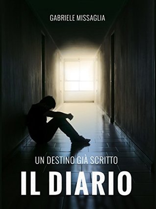 Il Diario: Un destino già scritto (Italian Edition)
