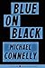 Blue on Black by Michael    Connelly
